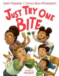 Just Try One Bite - Adam Mansbach, Mike Boldt (ISBN: 9780593324141)