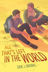 All That's Left in the World - Erik J. Brown (ISBN: 9780063054974)