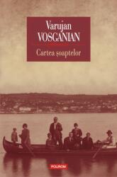 Cartea soaptelor - Varujan Vosganian (ISBN: 9789734667024)