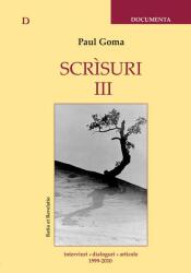 Scrisuri III (1999-2010) - interviuri, dialoguri, articole (ISBN: 9786069366493)