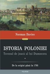 Istoria Poloniei. Terenul de joaca al lui Dumnezeu (2 volume) - Norman Davies (ISBN: 9789734643417)