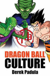 Dragon Ball Culture Volume 6 - DEREK PADULA (ISBN: 9781943149186)
