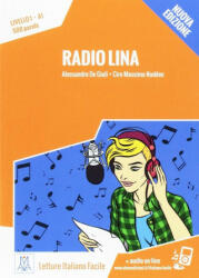 Radio Lina. Libro + online MP3 audio - Alessandro De Giuli, Ciro Massimo Naddeo (ISBN: 9788861823921)