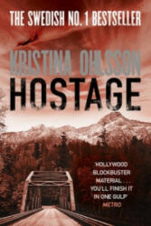 Hostage - Kristina Ohlsson (ISBN: 9781471115202)
