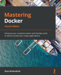Mastering Docker - Russ McKendrick (ISBN: 9781839216572)