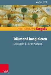 Träumend imaginieren (ISBN: 9783525459058)
