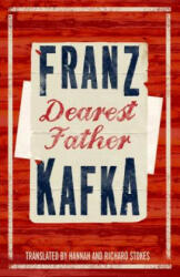 Dearest Father - Franz Kafka (ISBN: 9781847497048)