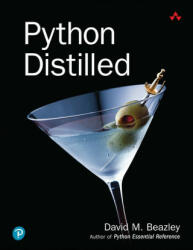 Python Distilled - David Beazley (ISBN: 9780134173276)