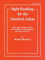 Sight Reading for the Classical Guitar - Robert Benedict (ISBN: 9780769209746)