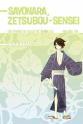 Sayonara, Zetsubou-sensei 14 - Koji Kumeta (ISBN: 9781612620787)