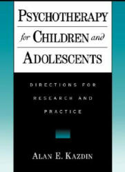 Psychotherapy for Children and Adolescents - Alan E. Kazdin (ISBN: 9780195126181)