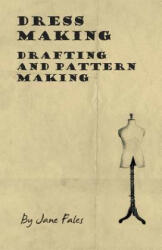 Dress Making - Drafting and Pattern Making (ISBN: 9781445529073)