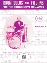 Drum Solos and Fill-Ins for the Progressive Drummer, Bk 1 - Ted Reed (ISBN: 9780739027233)