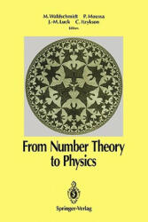 From Number Theory to Physics - Michel Waldschmidt, Pierre Moussa, Jean-Marc Luck, Claude Itzykson (ISBN: 9783642080975)