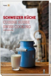 Schweizer Küche|Cuisine Suisse|Swiss Cooking - Alfred Haefeli (ISBN: 9783037804469)