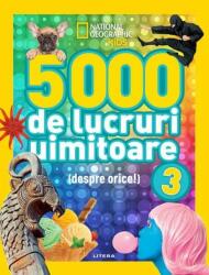 5000 de lucruri uimitoare (despre orice! ). Vol. 3 (ISBN: 9786063371844)