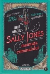 Sally Jones. Maimuta criminalului - Jakob Wegelius (ISBN: 9786063370977)