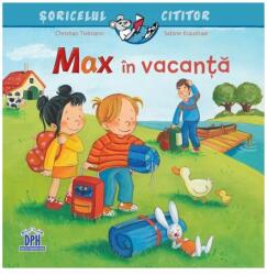 Max In Vacanta, Christian Tielmann, Sabine Kraushaar - Editura DPH (ISBN: 5948495005856)