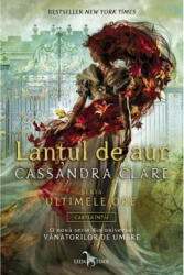 Ultimele Ore Vol. 1 Lantul De Aur, Cassandra Clare - Editura Corint (ISBN: 9786069507971)
