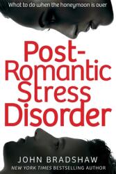 Post-Romantic Stress Disorder - What to do when the honeymoon is over (ISBN: 9780349407579)