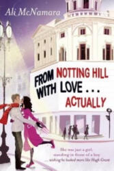 From Notting Hill With Love . . . Actually - Ali McNamara (ISBN: 9780751544954)