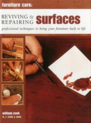 Furniture Care: Reviving and Repairing Surfaces - William Cook (ISBN: 9780754829171)