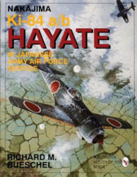 Nakajima Ki. 84 a/b Hayate in Japanese Army Air Force Service (ISBN: 9780764301490)