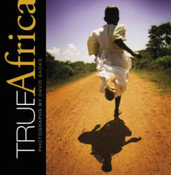 True Africa: Photographs by David Sacks - David Sacks (ISBN: 9780764342172)