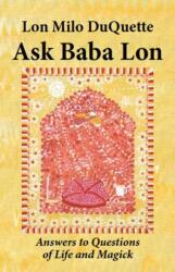 Ask Baba Lon - Lon Milo DuQuette (ISBN: 9781561842193)