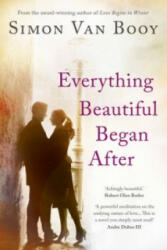 Everything Beautiful Began After - Simon Van Booy (ISBN: 9781780743783)