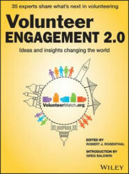 Volunteer Engagement 2.0 Ideas and Insights Changing the World - Robert J Rosenthal (ISBN: 9781118931882)