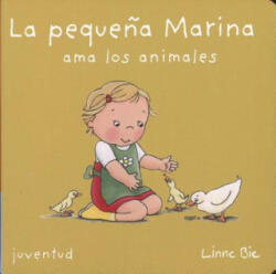 La Pequena Marina Ama los Animales - Linne Bie (ISBN: 9788426138736)