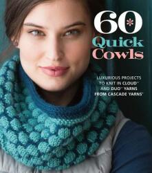 60 Quick Cowls - Sixth&Spring Books (ISBN: 9781936096930)