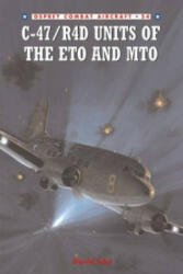 C-47/R4D Units of the ETO and MTO - David Isby (ISBN: 9781841767505)