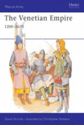 Venetian Empire 1200-1670 - Christopher (Illustrator) Rothero (ISBN: 9780850458992)