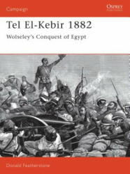 Tel El-Kebir 1882 - Donald Featherstone (ISBN: 9781855323339)