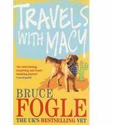 Travels with Macy - Bruce Fogle (ISBN: 9780091899158)