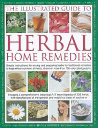 Illustrated Guide to Herbal Home Remedies - Jessica Houdret (ISBN: 9780754818571)