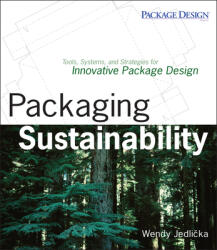 Packaging Sustainability - Tools, Systems, and Strategies for Innovative Package Design - Wendy Jedlicka (ISBN: 9780470246696)
