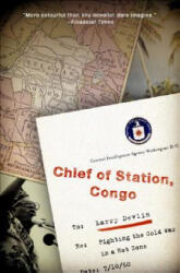 Chief of Station Congo: Fighting the Cold War in a Hot Zone (ISBN: 9781586485641)