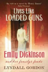 Lives Like Loaded Guns - Lyndall Gordon (ISBN: 9781844084548)