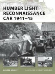 Humber Light Reconnaissance Car 1941-45 - Richard Doherty (ISBN: 9781849083102)