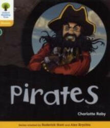 Oxford Reading Tree: Level 5: Floppy's Phonics Non-Fiction: Pirates - Charlotte Raby, Monica Hughes, Thelma Page, Roderick Hunt (ISBN: 9780198484714)