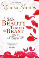 When Beauty Tamed The Beast - Eloisa James (ISBN: 9780749956967)
