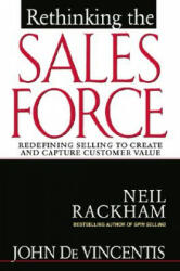 Rethinking the Sales Force: Redefining Selling to Create and Capture Customer Value (2003)