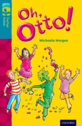 Oxford Reading Tree TreeTops Fiction: Level 9 More Pack A: Oh, Otto! (ISBN: 9780198447054)