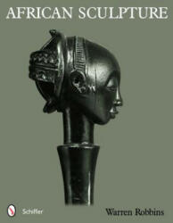 African Sculpture - W. M. Robbins (ISBN: 9780764323324)