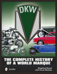 DKW: Complete History of a World Marque - Siegfried Rauch (ISBN: 9780764348013)