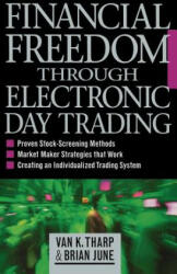 Financial Freedom Through Electronic Day Trading - Van K Tharp (2002)
