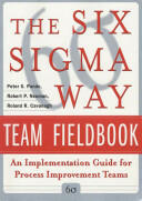The Six SIGMA Way Team Fieldbook: An Implementation Guide for Process Improvement Teams (2001)